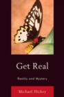 Get Real : Reality and Mystery - Book