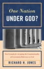 One Nation Under God? : New Grounds for Accepting the Constitutionality of Government References to God - Book