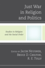 Just War in Religion and Politics - Book
