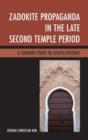 Zadokite Propaganda in the Late Second Temple Period : A Turning Point in Jewish History - Book