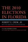 The 2010 Elections in Florida : It's The Economy, Stupid! - Book