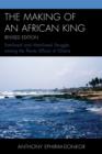 The Making of an African King : Patrilineal and Matrilineal Struggle Among the ?wutu (Effutu) of Ghana - Book