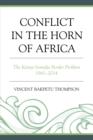 Conflict in the Horn of Africa : The Kenya-Somalia Border Problem 1941-2014 - Book