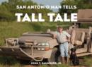 San Antonio Man Tells Tall Tale - Book
