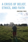 A Crisis of Belief, Ethics, and Faith - Book