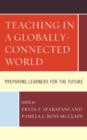 Teaching in a Globally-Connected World : Preparing Learners for the Future - Book