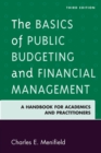 The Basics of Public Budgeting and Financial Management : A Handbook for Academics and Practitioners - Book