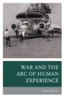 War and the Arc of Human Experience - Book