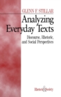 Analyzing Everyday Texts : Discourse, Rhetoric, and Social Perspectives - Book