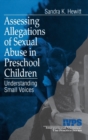 Assessing Allegations of Sexual Abuse in Preschool Children : Understanding Small Voices - Book