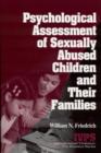 Psychological Assessment of Sexually Abused Children and Their Families - Book