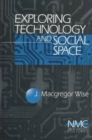 Exploring Technology and Social Space - Book
