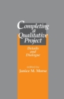 Completing a Qualitative Project : Details and Dialogue - Book