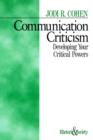 Communication Criticism : Developing Your Critical Powers - Book