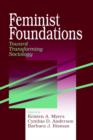 Feminist Foundations : Toward Transforming Sociology - Book