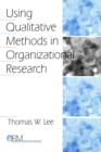Using Qualitative Methods in Organizational Research - Book