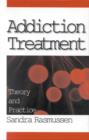 Addiction Treatment : Theory and Practice - Book