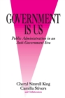 Government Is Us : Strategies for an Anti-Government Era - Book