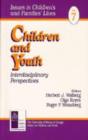 Children and Youth : Interdisciplinary Perspectives - Book