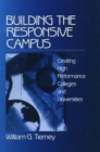 Building the Responsive Campus : Creating High Performance Colleges and Universities - Book