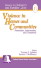 Violence in Homes and Communities : Prevention, Intervention, and Treatment - Book