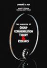 The Handbook of Group Communication Theory and Research - Book