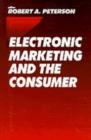 Electronic Marketing and the Consumer - Book