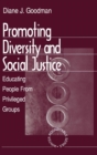 Promoting Diversity and Social Justice : Educating People from Privileged Groups - Book