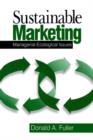 Sustainable Marketing : Managerial - Ecological Issues - Book