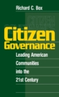 Citizen Governance : Leading American Communities Into the 21st Century - Book