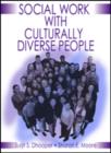 Social Work Practice with Culturally Diverse People - Book