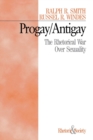 Progay/Antigay : The Rhetorical War Over Sexuality - Book