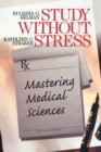 Study Without Stress : Mastering Medical Sciences - Book