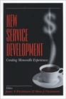 New Service Development : Creating Memorable Experiences - Book