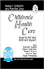 Children's Health Care : Issues for the Year 2000 and Beyond - Book