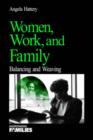 Women, Work, and Families : Balancing and Weaving - Book