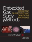 Embedded Case Study Methods : Integrating Quantitative and Qualitative Knowledge - Book