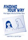 Finding Your Way : What Happens When You Tell About Abuse - Book