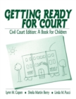 Getting Ready for Court : Civil Court Edition: A Book For Children - Book