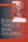 Recent Theories of Human Development - Book