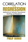 Correlation and Regression : Applications for Industrial Organizational Psychology and Management - Book