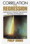 Correlation and Regression : Applications for Industrial Organizational Psychology and Management - Book