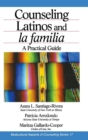 Counseling Latinos and la familia : A Practical Guide - Book