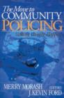 The Move to Community Policing : Making Change Happen - Book