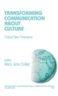 Transforming Communication About Culture : Critical New Directions - Book