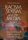 Racism, Sexism, and the Media : The Rise of Class Communication in Multicultural America - Book