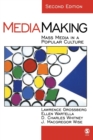 MediaMaking : Mass Media in a Popular Culture - Book