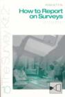 How To Report On Surveys - Book