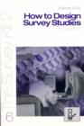 How To Design Survey Studies - Book