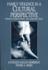 Family Violence in a Cultural Perspective : Defining, Understanding, and Combating Abuse - Book